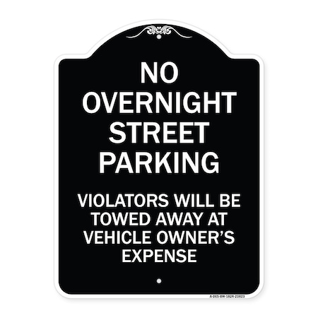Signmission No Overnight Street Parking Violators Will Be Towed Away at Vehicle Owners Expense, BW-1824-23823 A-DES-BW-1824-23823